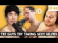 Try Guys Try Taking Sexy Selfies - The TryPod Ep. 48