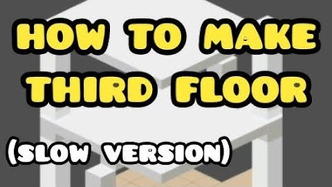 Highrise Virtual World | How to Make Third Floor (Slow Version)