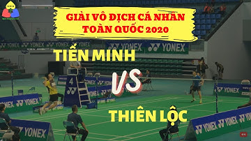 [Trực Tiếp] Tiến Minh vs Thiên Lộc | cầu lông đơn nam vô địch cá nhân toàn quốc 2020