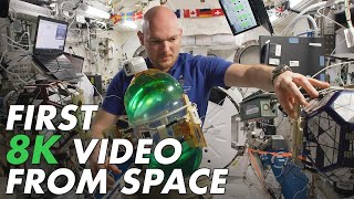 First 8K Video from Space | Stunning Footage of Earth and the ISS