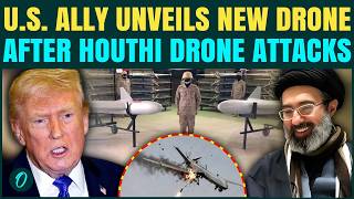 U.S. Ally DEPLOYS New Attack Drone After Houthis Down American Uavs | WATCH