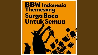 BBW Indonesia themesong Surga Baca Untuk Semua