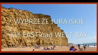 ?? WYBRZEŻE JURAJSKIE • Ścieżka przez klify nad zatoką Lyme: Eype - West Bay