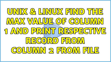 Unix & Linux: find the max value of column 1 and print respective record from column 2 from file