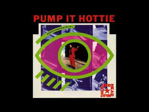 Redhead Kingpin & The F B I - Pump It Hottie