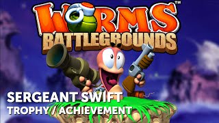 Worms Battlegrounds – SERGEANT SWIFT Trophy / Achievement Guide