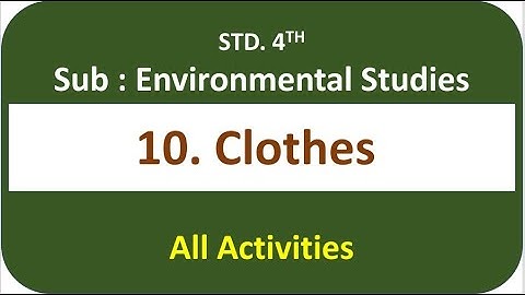 Clothes (Lesson No. 10 - Sub. : Environmental studies - Std. : 4th - All Activity)