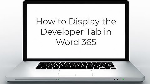 Display the Developer Tab in Word 365 to Create Content Controls like Drop-Down Lists