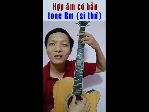 Các hợp âm cơ bản cho tone Bm (si thứ) – Guitar 1 phút 2023 mới nhất