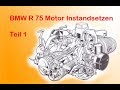 BMW R75 Motor Instandsetzen Teil 1 / Zerlegen