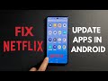 How to update Netflix app in Android phone to fix streaming problems - Update single app in Android