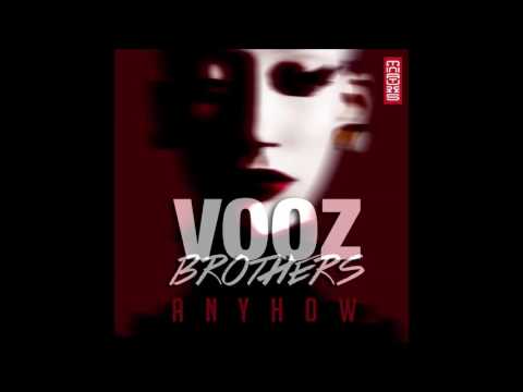 Vooz Brothers  - Anyhow (Original Mix)