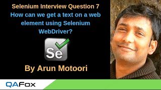 Celebrity Selenium Interview Question 7 - How can we get a text on a web element using Selenium WebDriver? Profile