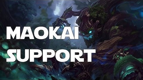 League of Legends - Maokai Support