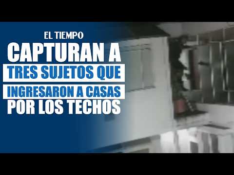 Robbery in Normandía: three suspects captured after breaking in through rooftops | EL TIEMPO