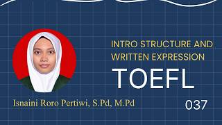 TOEFL Structure #37 – Introduction to Structure and Written Expression
