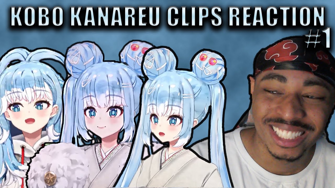 Реакция на коллекцию клипов Kobo Kanaeru №1