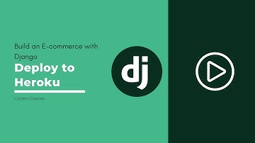 Deploy to Heroku - Build an eCommerce with Django