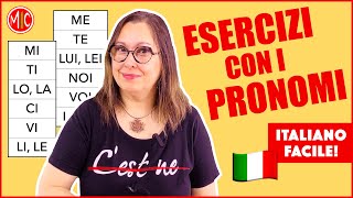 ESERCIZI con i PRONOMI - Italian Pronouns MI, TI, LO/LA... &amp; Clitics CI &amp; NE