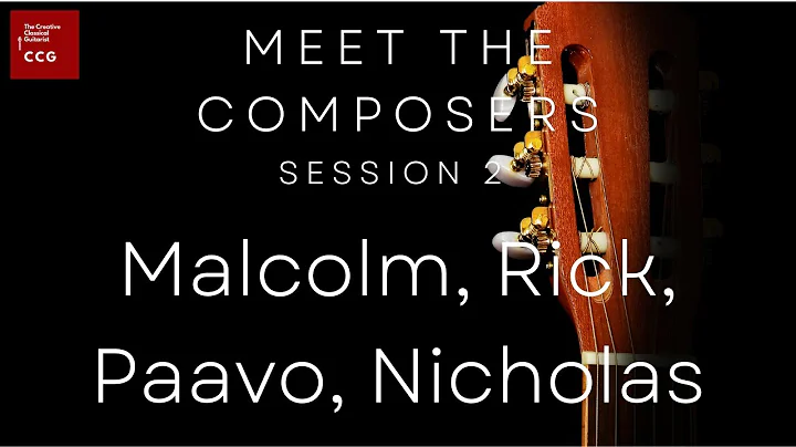 Meet the Composers: Malcolm, Rick, Paavo and Nicho...