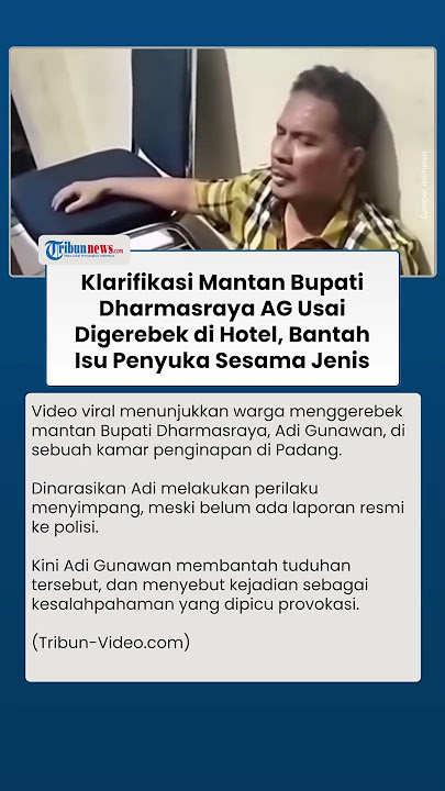 3 Fakta Eks Bupati Dharmasraya Dikejar Warga di Hotel Padang, Bantah Lakukan Hubungan Menyimpang
