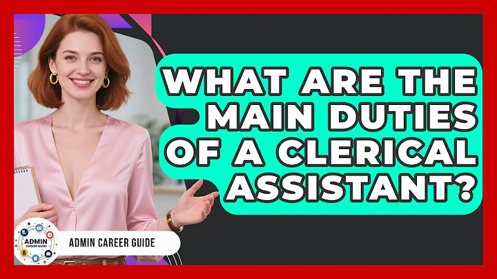 What Are The Main Duties Of A Clerical Assistant? - Admin Career Guide