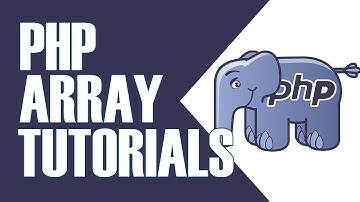 HOW TO USE PHP ARRAYS