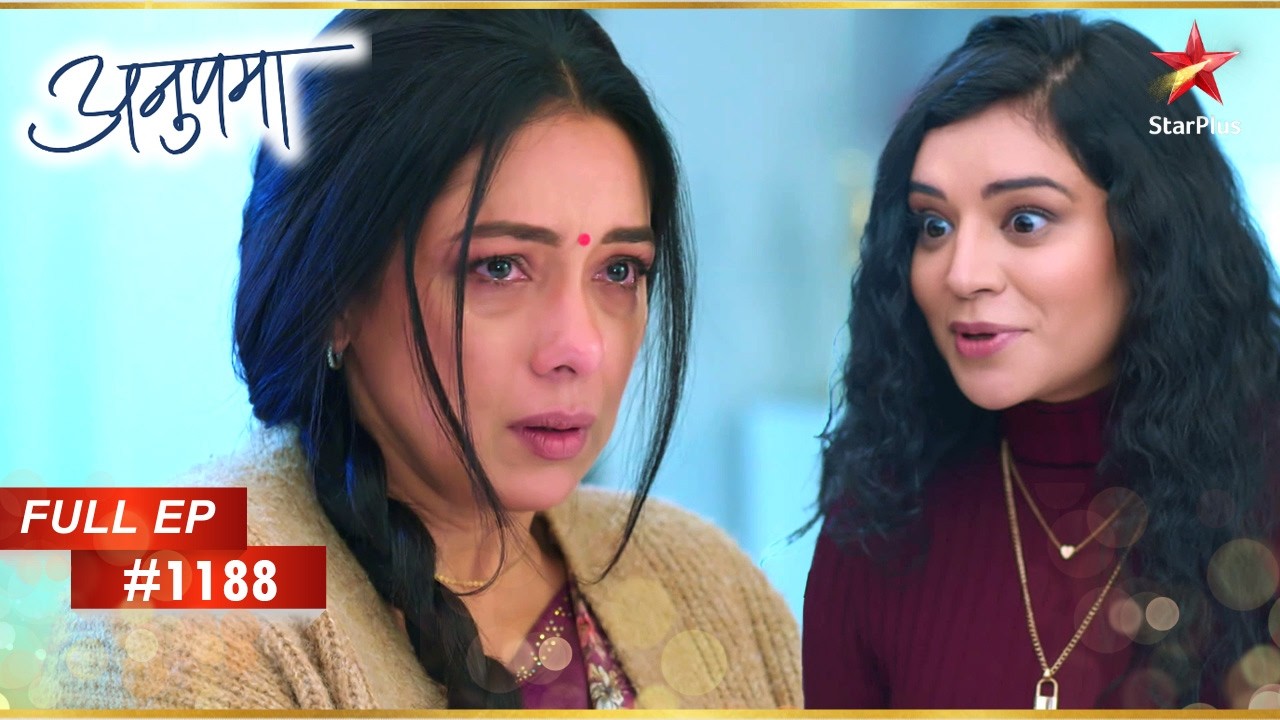 Anupama's Emotional Breakdown! | Full Episode:1188 | Anupama
