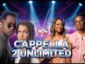 CAPPELLA vs 2 UNLIMITED #90s