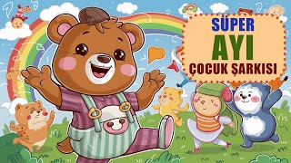 Süper Ayı Çocuk Şarkısı