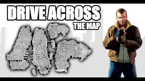 GTA 4 - DRIVE ACROSS THE MAP
