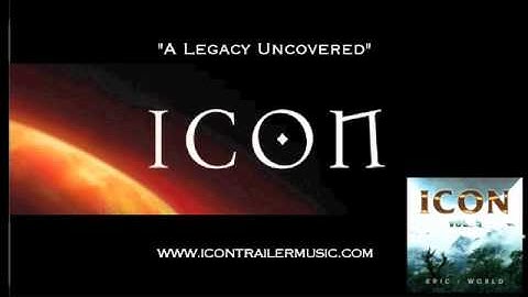 ICON Trailer Music - "A Legacy Uncovered" Video