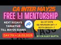 CA INTER MAY25  FREE 1:1 MENTORSHIP  DAY-7 16.03.2025 TARGETS || @CA_AJAYGUPTA