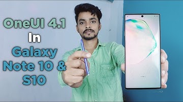 OneUI 4.1 In Galaxy Note 10 plus | OneUI 4.1 Update In Samsung Galaxy Note 10 & S10 Series