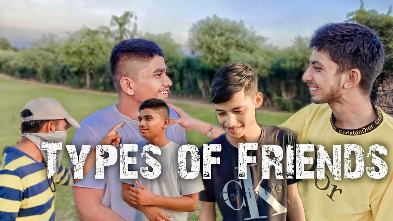 Types of Friends good friend vs best friend. bhavin Tanwar
