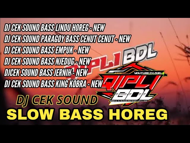 DJ CEK SOUND QIPLI BDL FULL BASS TERBARU 2022 HOREG class=
