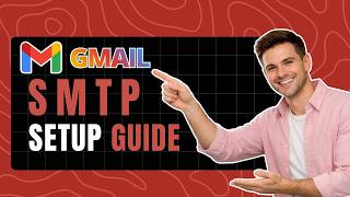 How to Set Up Gmail SMTP Server - Step by Step