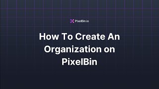 How To Create An Organization On Pixelbin