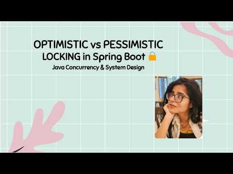 Optimistic vs Pessimistic Locking in Spring Boot | Java Concurrency & System Design