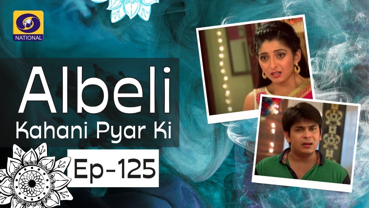 Albeli Kahani Pyar Ki  Ep  125