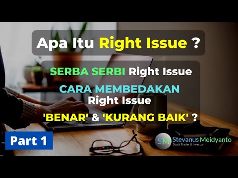 Apa Itu RIGHT ISSUE ? Membedakan Right Issue 'Benar' & 'Kurang Baik' (Study Case RI MEDC)