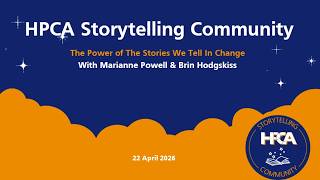 HPCA Storytelling Community | The Power of the Stories We Tell in Change | 21 April 2026
