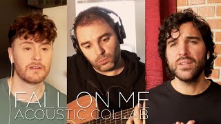Juan Pablo Di Pace - FALL ON ME (Acoustic Collab) - with songwriters Jeffrey James and Justin Halpin