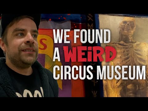 We Found A WEIRD Circus Museum