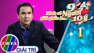 9 Người 10 Ý - Tập 1: Tranh luận về vấn đề phẫu thuật thẩm mỹ