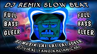 DJ MUSIK LAI LAI LAI 