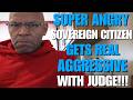 ANGRY Sovereign Citizen THINKS He Has More Power Than the Judge!