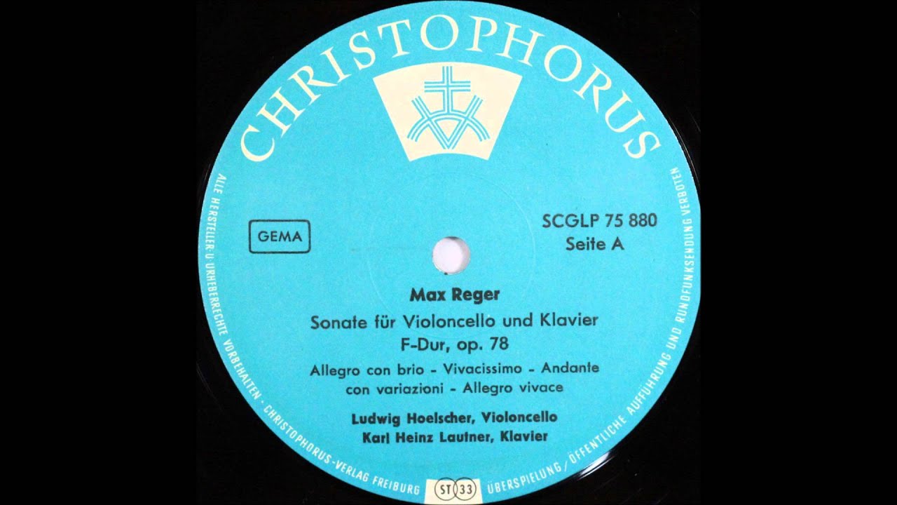 max reger, cello sonata op 78, Ludwig Hoelscher, cello