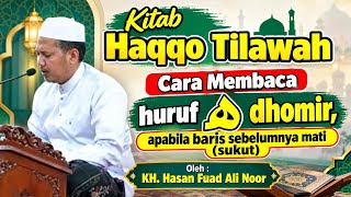 Cara Membaca Huruf  ه dhomir, apabila Huruf sebelumnya, berbaris mati (Sukut) - KH. Hasan Fuad Ali