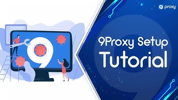 9Proxy |  How To Set Up 9Proxy